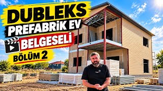 145 m² Dubleks Prefabrik Ev Nasıl Yapılıyor? 🏡 Evimiz Yükseliyor! | BELGESEL BÖL