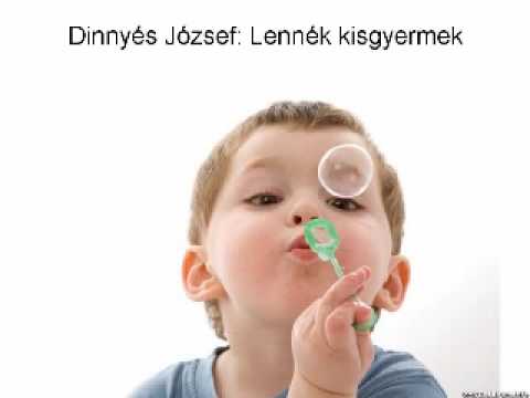 Dinnyés József: Lennék kisgyermek