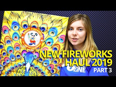 New Fireworks Haul 2019 - Pt 3