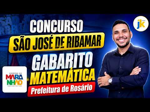 🔥 GABARITO DE MATEMÁTICA | Prova de Rosário (MA) | Revisão CONCURSO São José de Ribamar - BANCA JK