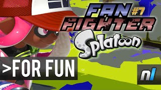 Splatoon: Scared? You'd better Be Scared! | Fan Fighter #7