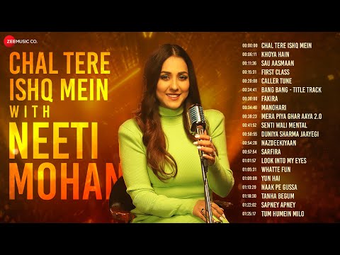 Chal Tere Ishq Mein With Neeti Mohan | Khoya Hain, Sau Aasmaan, First Class, Fakira & More