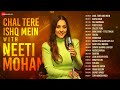 Chal Tere Ishq Mein With Neeti Mohan Khoya Hain Sau Aasmaan First Class Fakira More