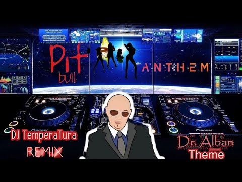 Anthem - Pitbull (dr.Alban Theme) DJ TemperaTura remix😎🎤👯