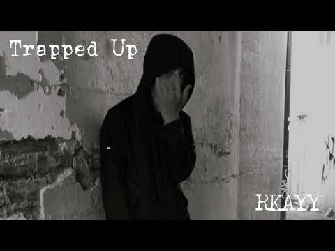Trapped Up - RKAYY (Official Audio)
