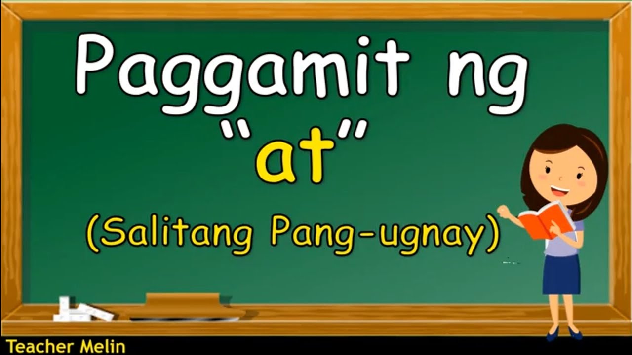 Putar video PAGGAMIT NG AT (SALITANG PANG-UGNAY || FILIPINO sekarang PAGGAMIT NG AT (SALITANG PANG-UGNAY || FILIPINO