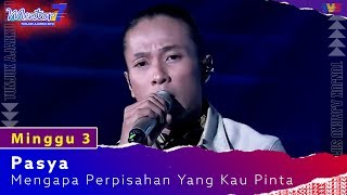 Pasya - Mengapa Perpisahan Yang Kau Pinta | Minggu 3 | #Mentor7