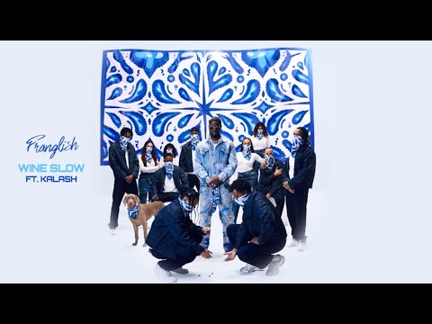 Franglish ft. Kalash - Wine slow (Lyrics Video)