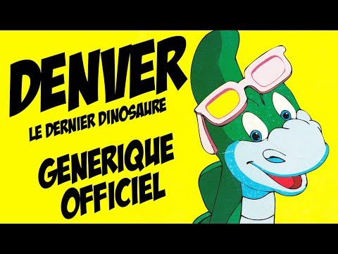 Denver le Dernier Dinosaure (Générique Officiel du dessin animé) - avec paroles