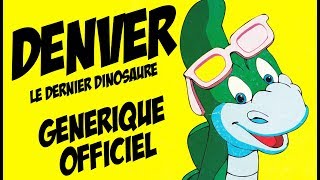 Denver le Dernier Dinosaure (Générique Officiel du dessin animé) - avec paroles