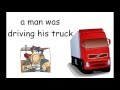Riddle: story about a man and his truck...