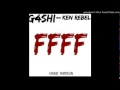G4Shi Ft. Ken Rebel - FFFF