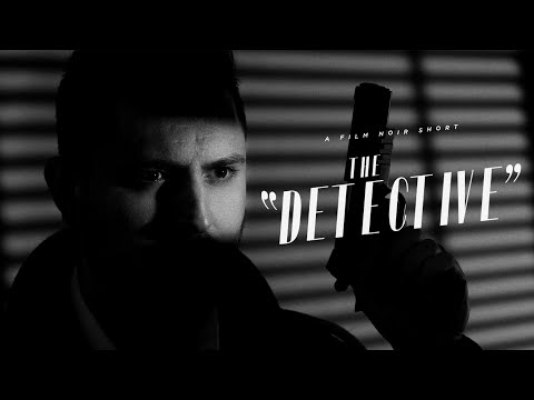 The Detective - A Film Noir Short