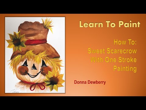 Learn to Paint One Stroke - Relax and Paint With Donna: Sweet Scarecrow | Donna Dewberry 2023