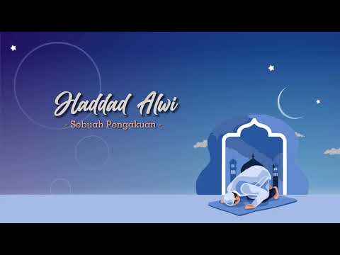 Haddad Alwi - Sebuah Pengakuan (Official Lyric Video)