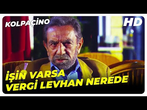 Kolpaçino - İşin Varsa Vergi Levhan Nerede