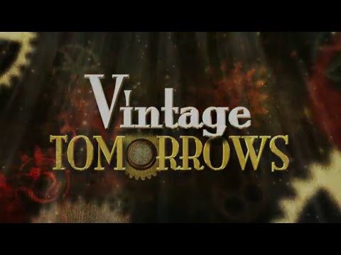 Vintage Tomorrows (Trailer)