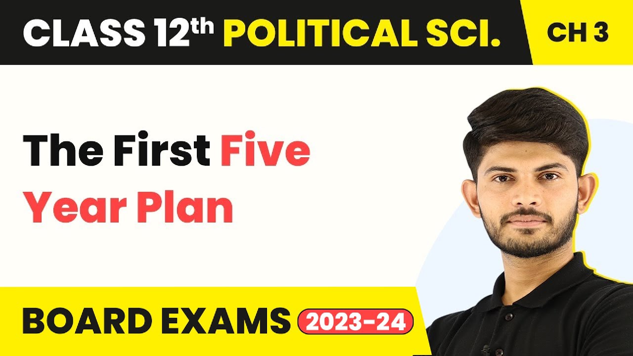 The First Five Year Plan - Politics of Planned Development | Class 12 Political Science 2022-23
