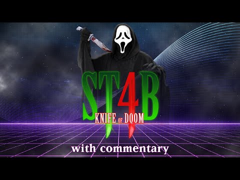 Stab 4: Knife of Doom with Commentary