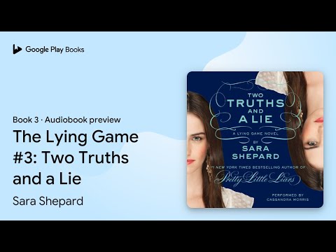 The Lying Game #3: Two Truths and a Lie Book 3 by Sara Shepard · Audiobook preview