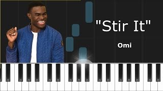 Omi - &#39;&#39;Stir it&#39;&#39; Piano Tutorial - Chords - How To Play - Cover