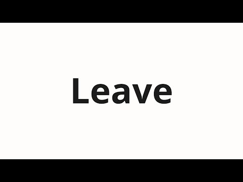 How to pronounce Leave