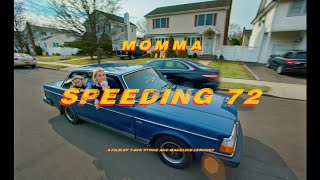 Momma – “Speeding 72”