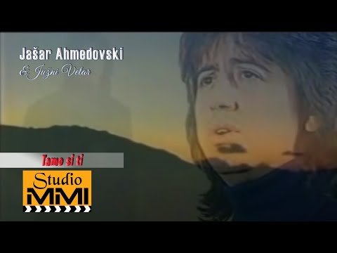 Jasar Ahmedovski i Juzni Vetar - Tamo si ti (Video 1995)