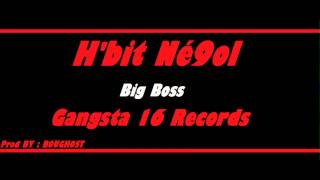 BIG BOSS - H'bit Né9ol Rap Algérien HD 2013