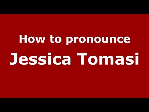 How to pronounce Jessica Tomasi (Italian/Italy)  - PronounceNames.com