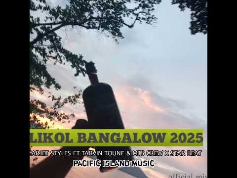 LIKOL BANGALOW  - Tarvin 2nie X STAR BEAT Ft CARJET STYLES & MTS Crew ( Final Mix 2025) PNG Music