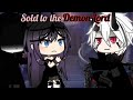Sold to the Demon Lord ⛓️🥀 // GLMM // Mini Movie