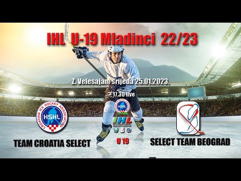 IHL U19 TEAM CROATIA SELECT VS SELECT TEAM BEOGRAD