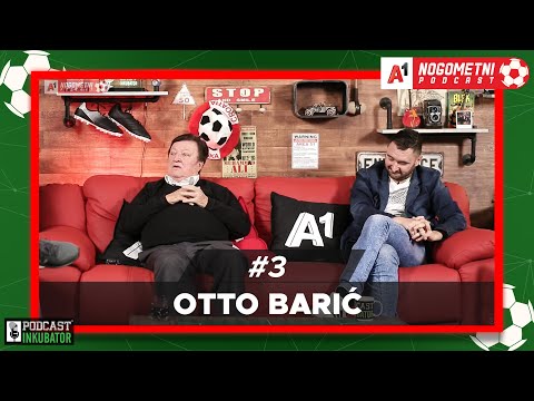 A1 Nogometni Podcast #3 - Otto Barić