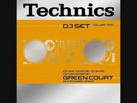 Technics DJ Set Volume Two - CD2 Mixed By Green Court AKA DJ Marc Dawn