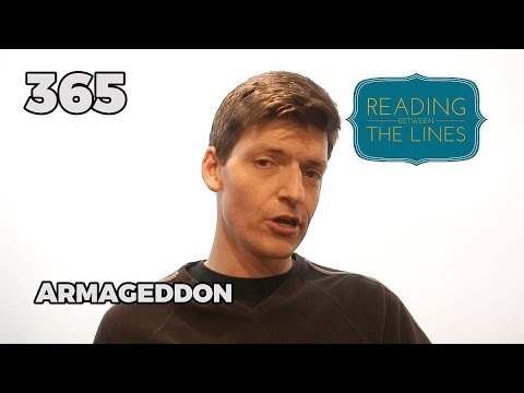 Reading Between the Lines 365 - Armageddon