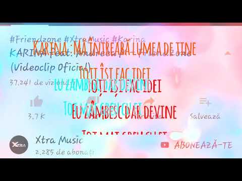 Karina feat Andreea M-Friendzone( lyrics/versuri/karaoke video)