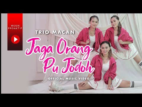 Trio Macan - Jaga Orang Pu Jodoh (Official Music Video)