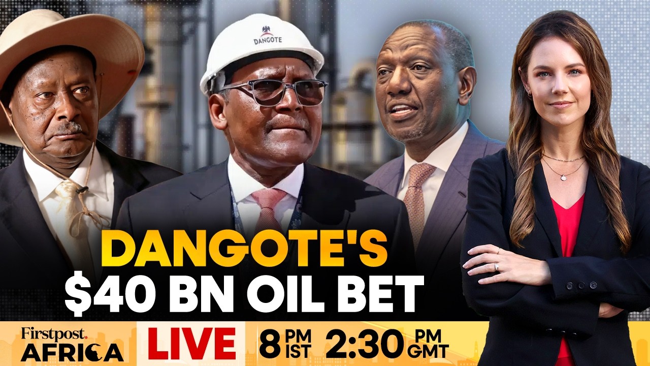 LIVE: Dangote, Ruto and Museveni Back East Africa Refinery Plan | Firstpost Africa | N18G