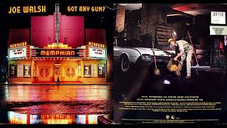 Joe Walsh – Got Any Gum?