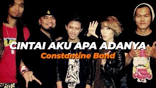 Download lagu CINTAI AKU APA ADANYA - CONSTANTINE BAND (VIDEO LIRIK) mp3