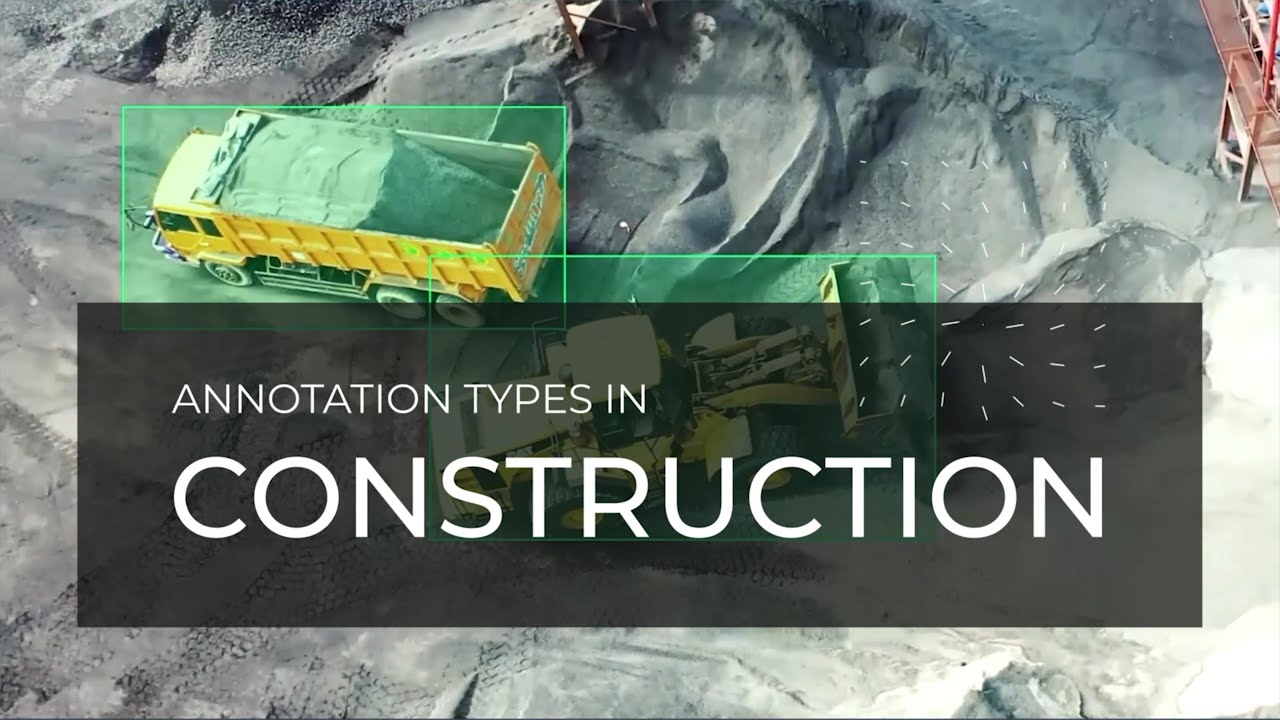 Explore the Top Data Annotation Tools Transforming the Construction Industry