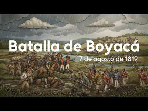 La Batalla de Boyacá | La victoria que aseguró la Independencia de Colombia