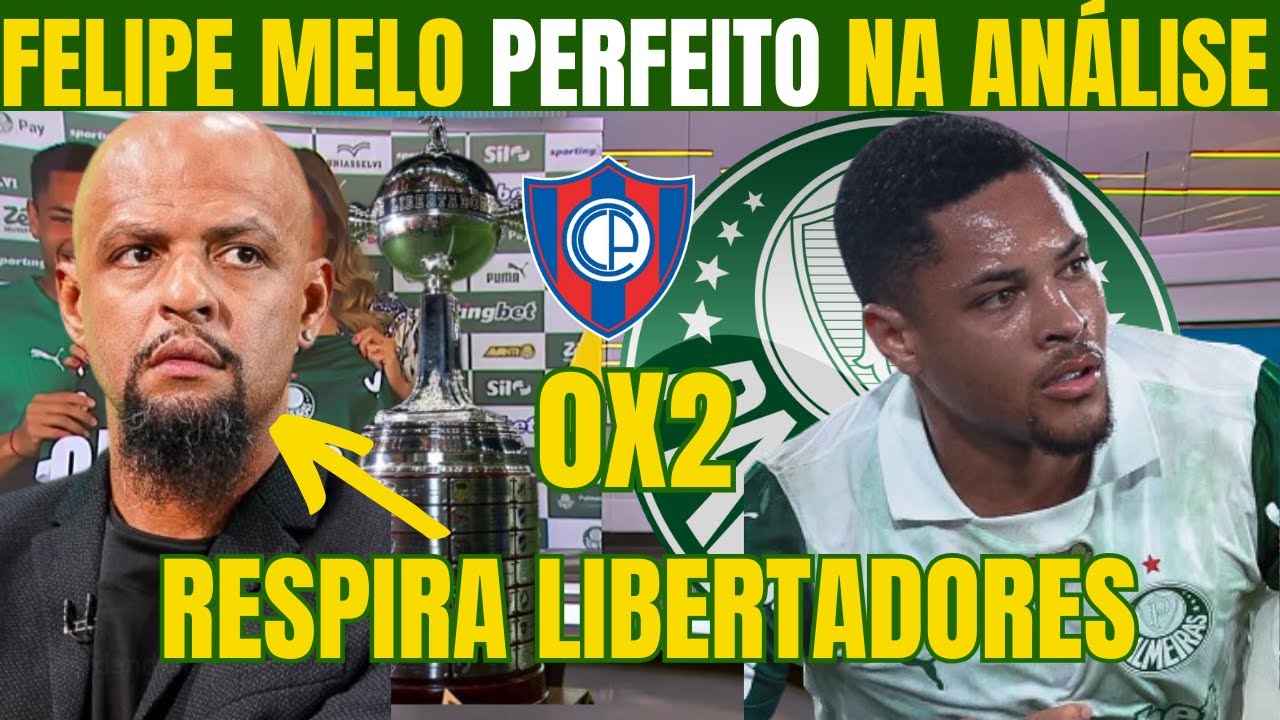 FELIPE MELO FOI PERFEITO EM SUA ANÁLISE SOBRE COMO PALMEIRAS VIVE A LIBERTADORES! RUMO AO TETRA!