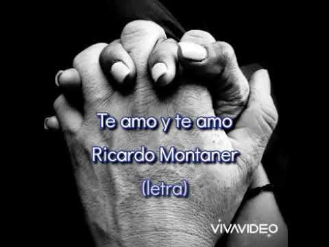 Te amo y Te amo - Ricardo Montaner ( letra)