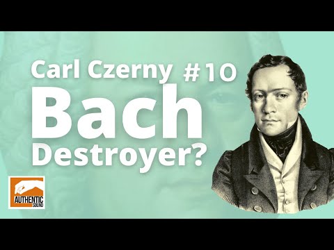 Carl Czerny: Pedantic Bach Destroyer or not? Invention n°10 (9 performers compared)