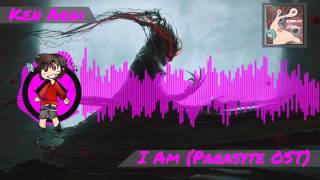 【Dubstep】 Ken Arai - I Am (Parasyte OST)