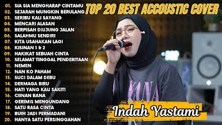 Download lagu Indah Yastami Top 20 Best Akustik Terpopuler | Sia Sia Mengharap Cintamu | Indah Yastami Full Album mp3
