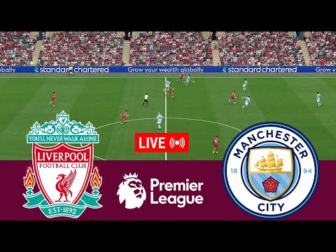 [LIVE] Liverpool vs Manchester City Premier League 25/26 Full Match - Video Game Simulation