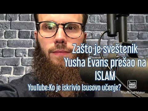 Zašto je Yusha Evans kršćanski sveštenk za djecu I omladinu prešao na Islam?